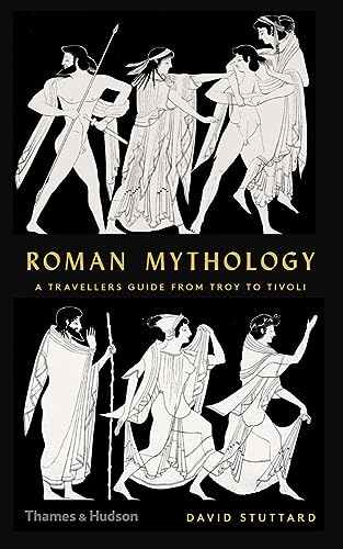 Roman Mythology: A Traveler's Guide from Troy to Tivoli von Thames & Hudson